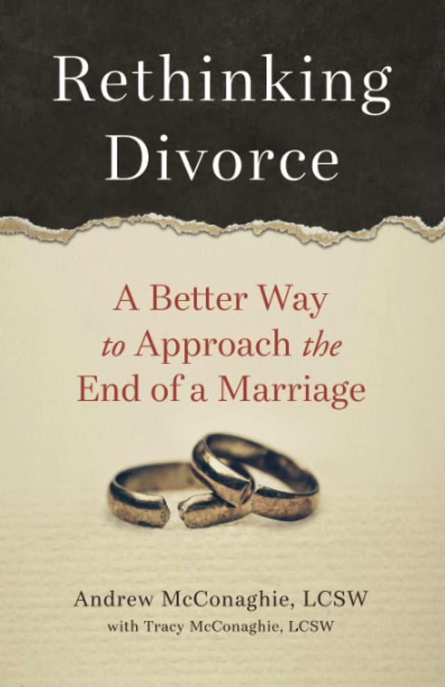 Rethinking Divorce by Andrew McConaghie with Tracy McConaghie